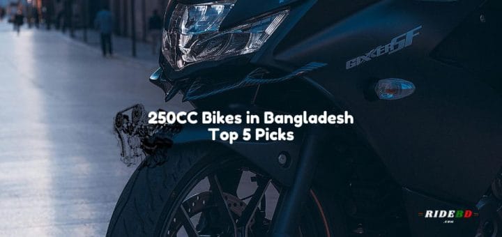 250CC Bikes in Bangladesh