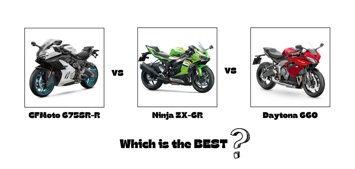 CFMoto 675SR-R vs ZX6-R vs Triumph Daytona 660